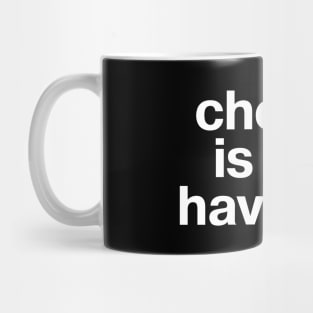 "cheese is all I have left" in plain white letters - but at least cheese is still pretty good Mug